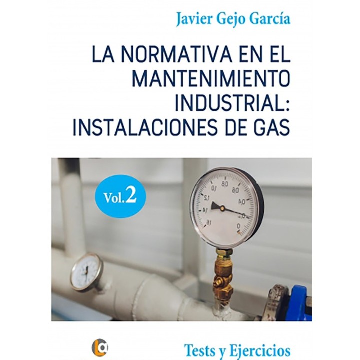 NORMATIVA MANTENIMIENTO INDUSTRIAL INSTALACIONES VOL.II