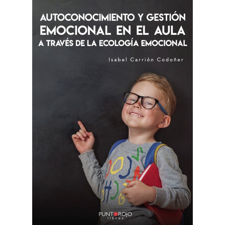 AUTOCONOCIMIENTO Y GESTION EMOCIONAL EN EL AULA A TRAVES DE