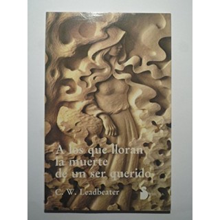 A los que lloran la muerte de un ser querido