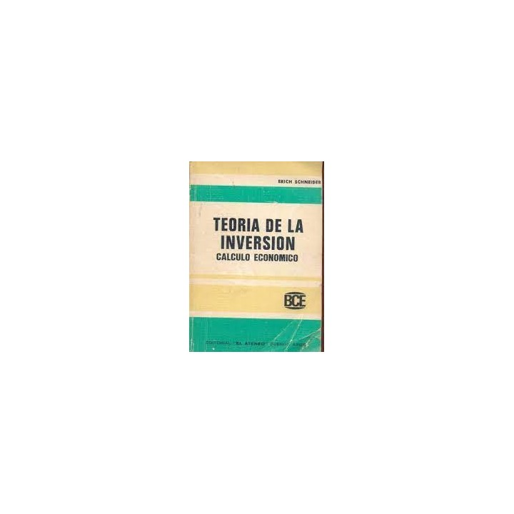 TEORIA DE LA INVERSION. CALCULO ECONOMICO