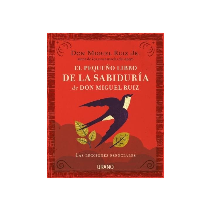 PEQUEÑO LIBRO DE LA SABIDURIA DE DON MIGUEL RUIZ,EL