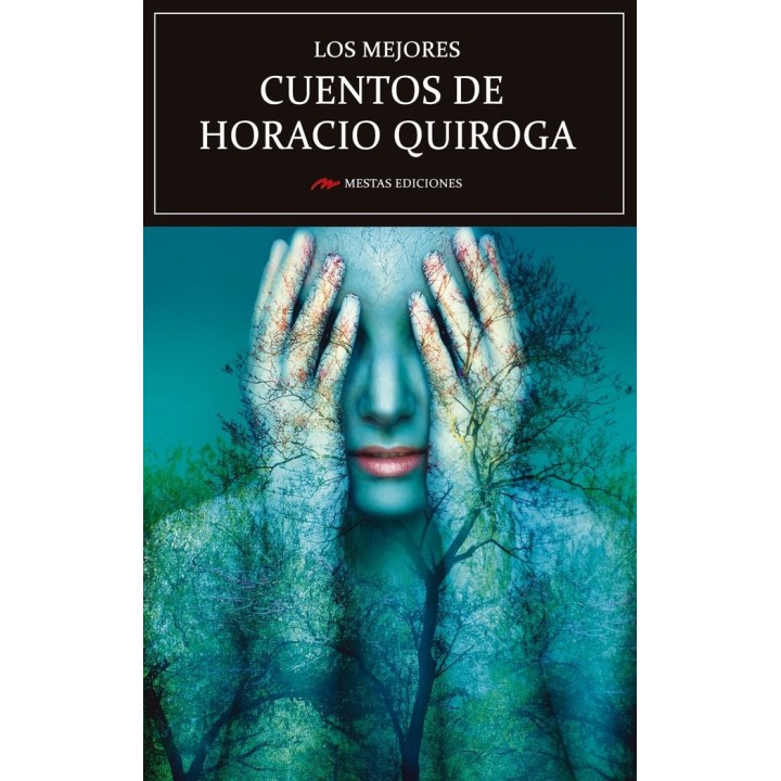 MEJORES CUENTOS DE HORACIO QUIROGA,LOS