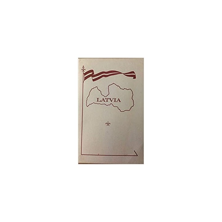 Latvia History Early 1900s -1960s by Latvian Legation