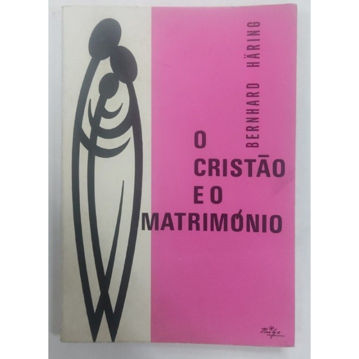 O Cristao e o Matrimonio