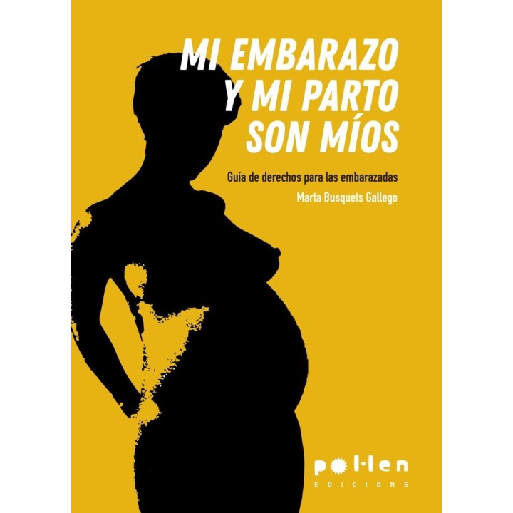 MI EMBARAZO Y MI PARTO SON MIOS