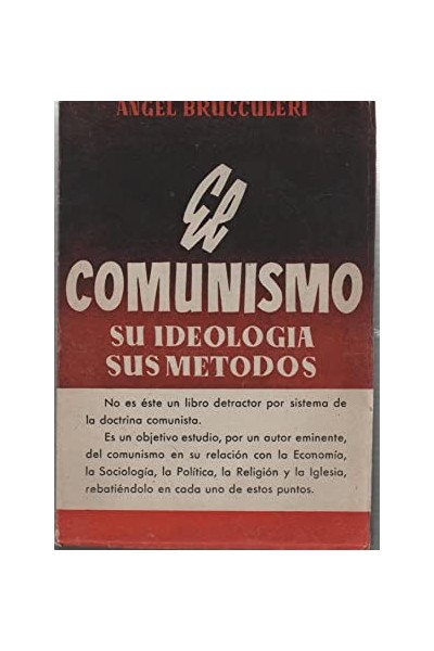 El comunismo. Su ideología, sus métodos