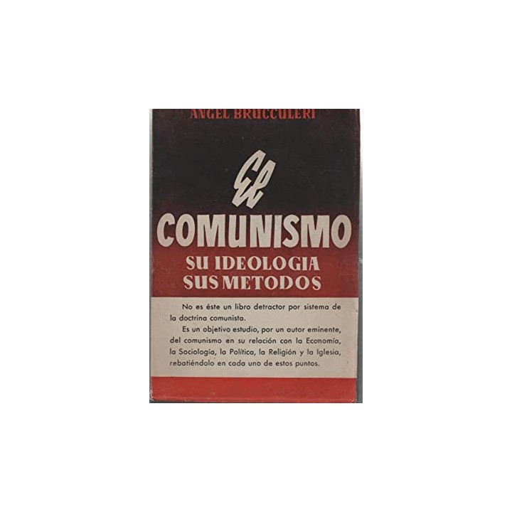 El comunismo. Su ideología, sus métodos