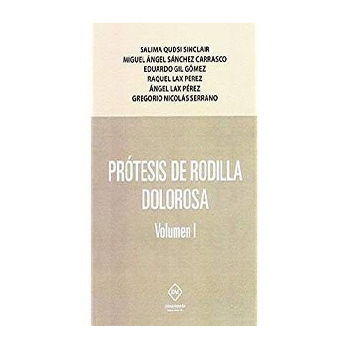 PROTESIS DE RODILLA DOLOROSA VOLUMEN I