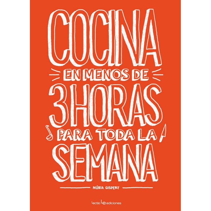 COCINA EN MENOS DE 3 HORAS PARA TODA LA SEMANA