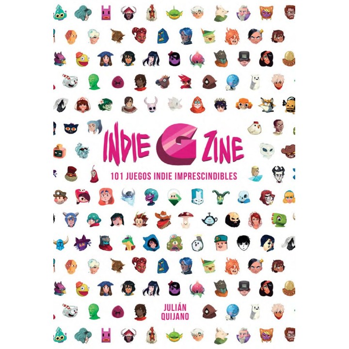 INDIE G ZINE 101 JUEGOS INDIE IMPRESCINDIBLES