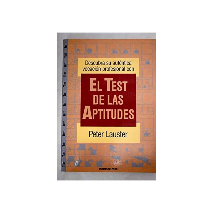 El test de las aptitudes. Descubra su auténtica vocación profesional