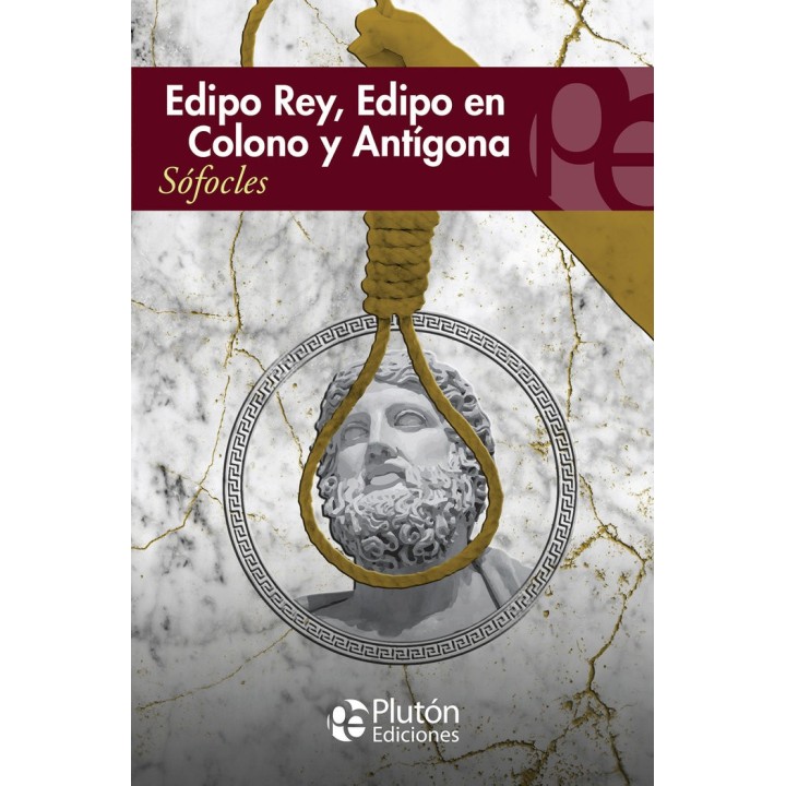 EDIPO REY, EDIPO EN COLONO Y ANTIGONA