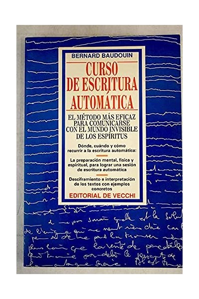 Curso de escritura automática. El metodo mas eficaz para comunicarse con el mundo invisible de los espiritus