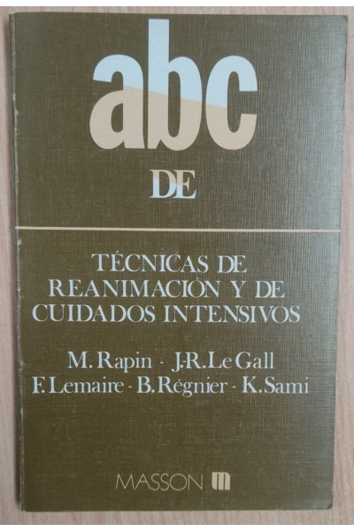 ABC de técnicas de reanimación y de cuidados intensivos