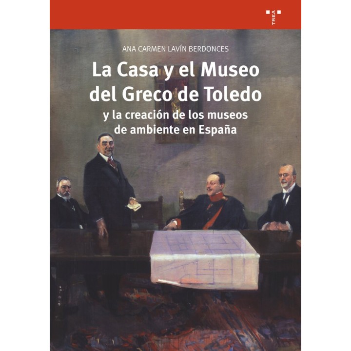 CASA Y EL MUSEO DEL GRECO DE TOLEDO Y LA CREACION DE LOS MUS