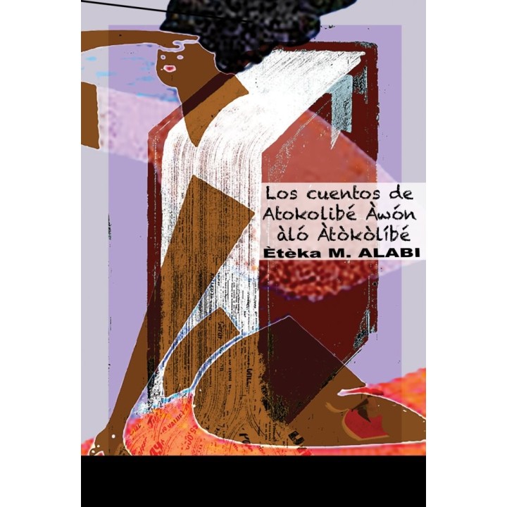 LOS CUENTOS DE ATOKOLIBE AWON ALO ATOKOLIBE