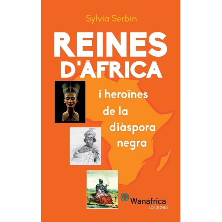 REINES DE AFRICA I HEROINES DE LA DIASPORA NEGRA