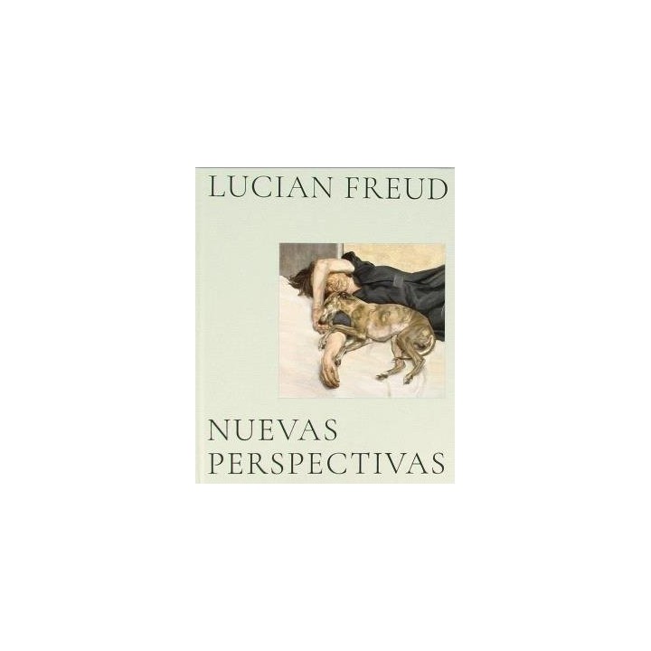 LUCIAN FREUD NUEVAS PERSPECTIVAS