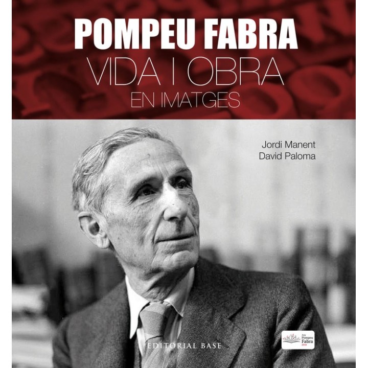POMPEU FABRA VIDA I OBRA EN IMATGES