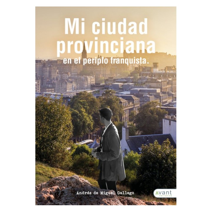 MI CIUDAD PROVINCIANA EN EL PERIPLO FRANQUISTA