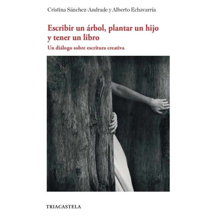 ESCRIBIR UN ARBOL, PLANTAR UN HIJO Y TENER UN LIBRO