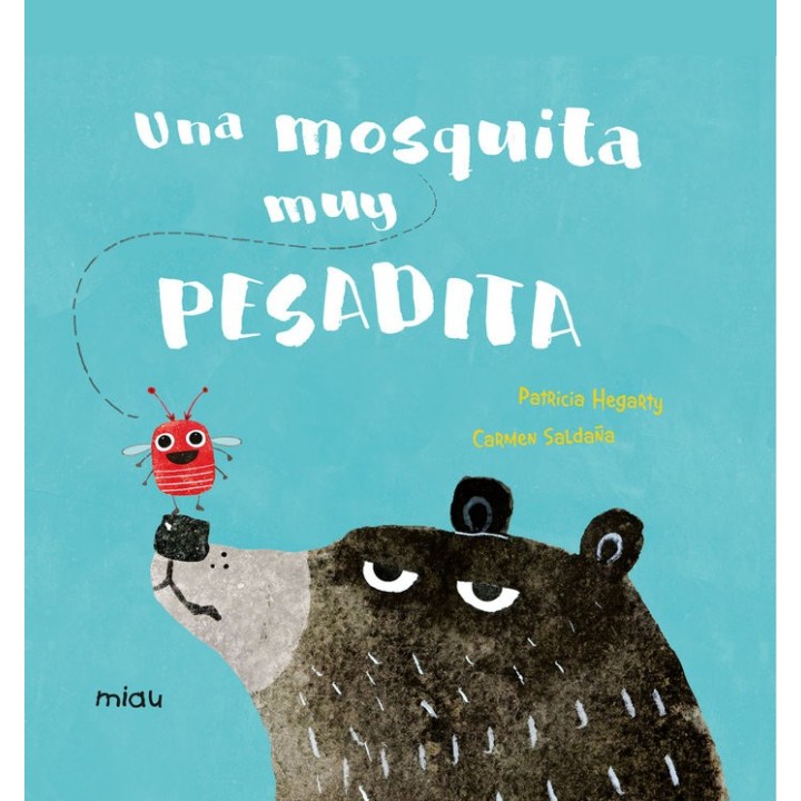 UNA MOSQUITA MUY PESADITA