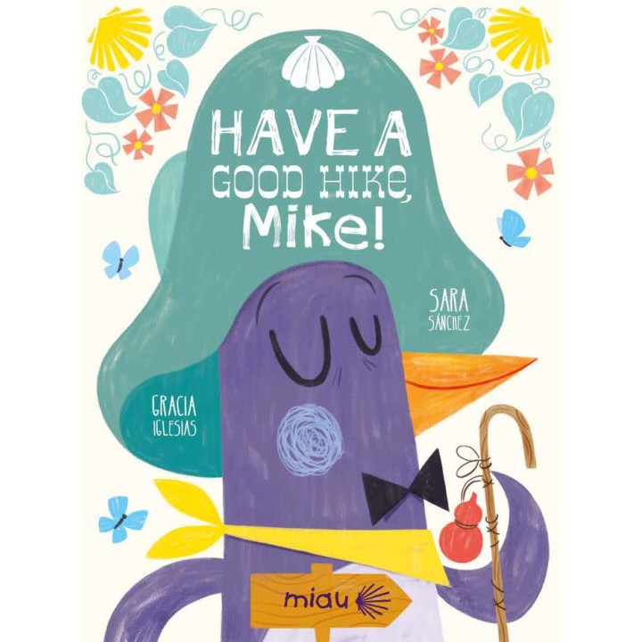 HAVE A GOOD HIKE MIKE