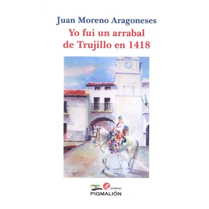 YO FUI UN ARRABAL DE TRUJILLO EN 1418