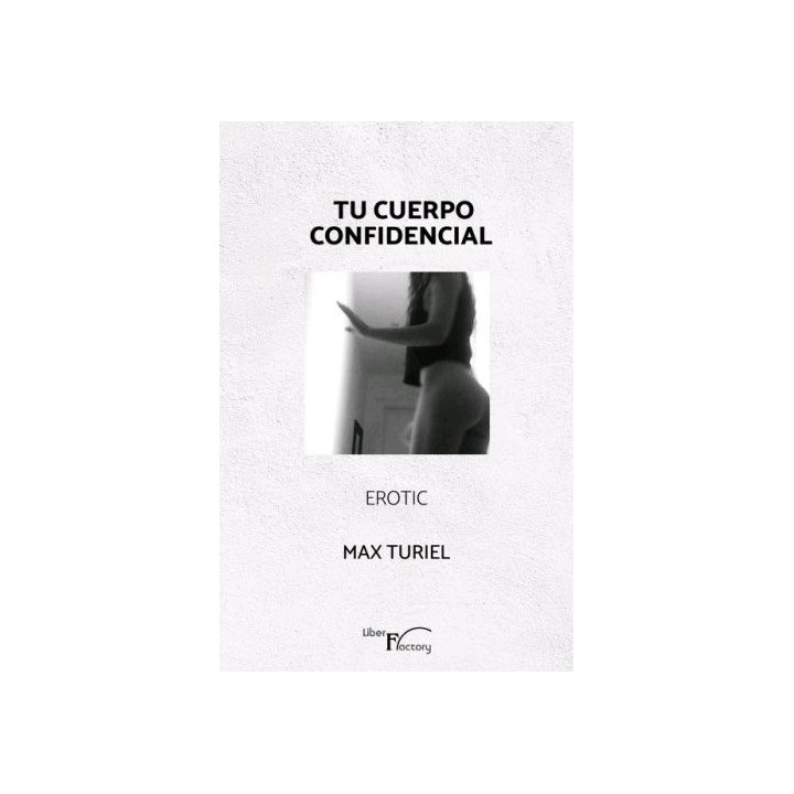 TU CUERPO CONFIDENCIAL EROTIC