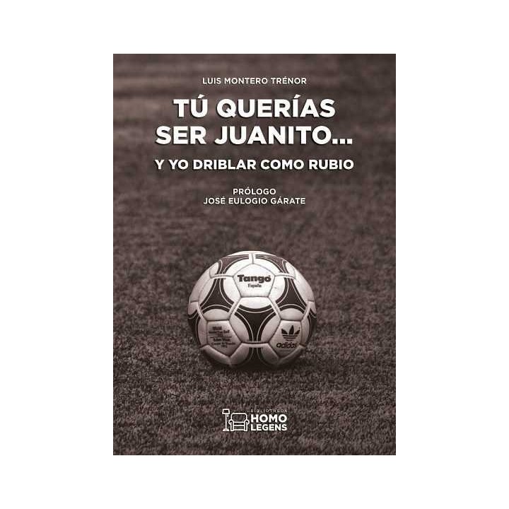 TU QUERIAS SER JUANITO... Y YO DRIBLAR COMO RUBIO