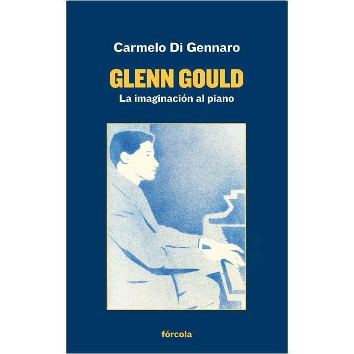 GLENN GOULD LA IMAGINACION AL PIANO