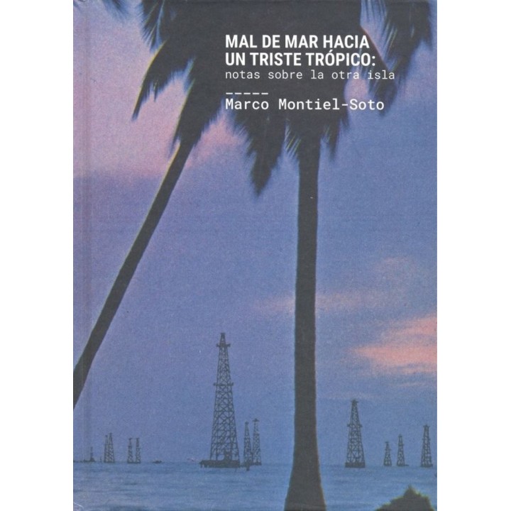 MAL DE MAR HACIA UN TRISTRE TROPICO : NOTAS SOBRE LA OTRA I