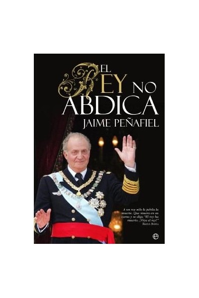 EL REY NO ABDICA
