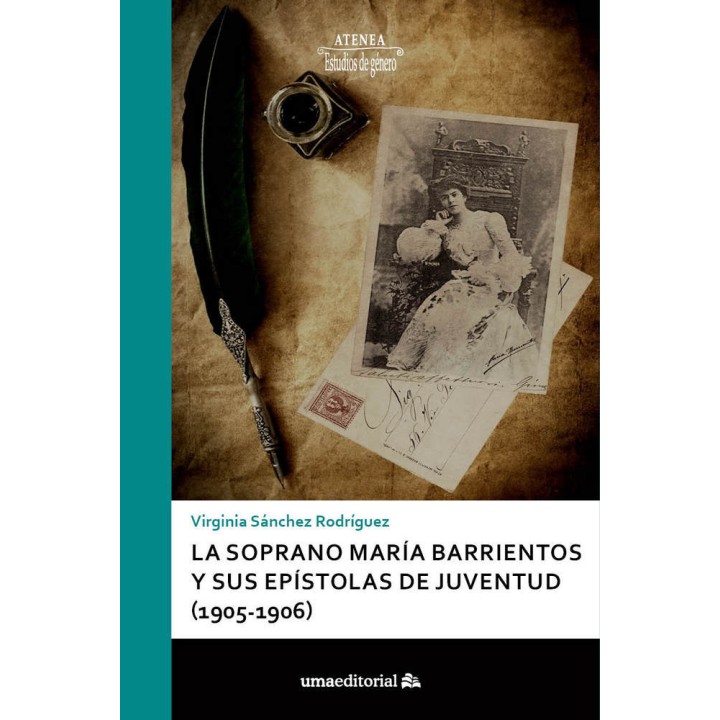 SOPRANO MARIA BARRIENTOS Y SUS EPISTOLAS DE JUVENTUD (1905-1