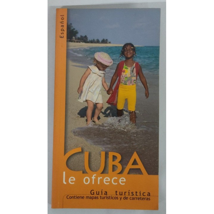 Cuba le ofrece. Guía turística