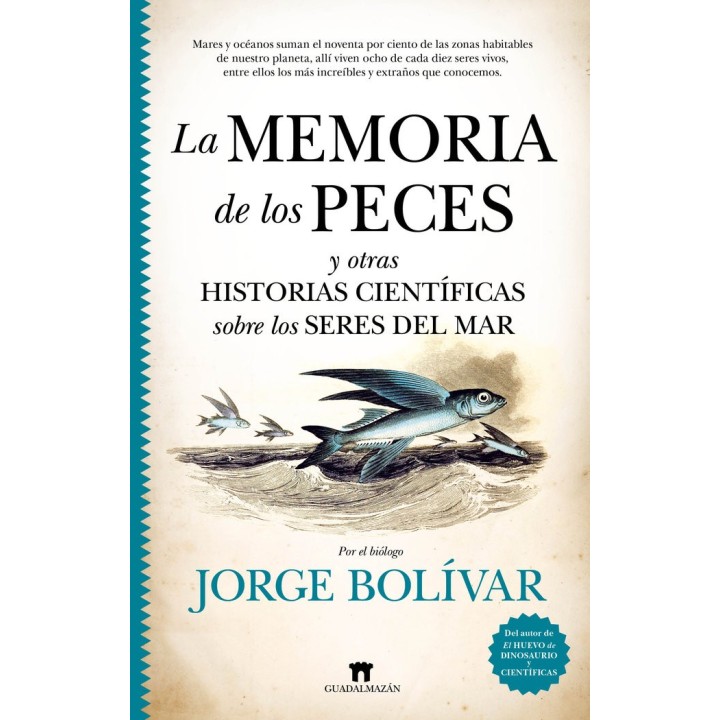 LA MEMORIA DE LOS PECES Y OTRAS HISTORIAS CIENTIFICAS SOBRE