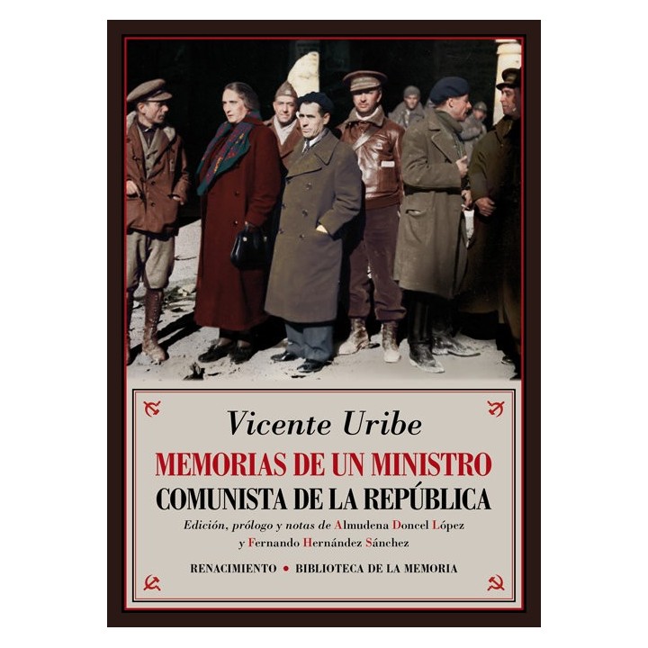MEMORIAS DE UN MINISTRO COMUNISTA DE LA REPUBLICA