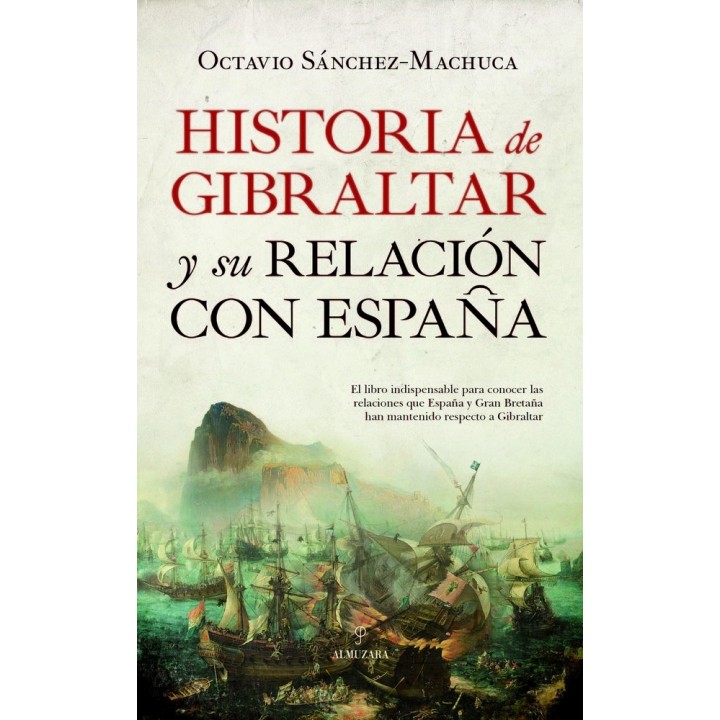 HISTORIA DE GIBRALTAR Y SU RELACION CON ESPAÑA