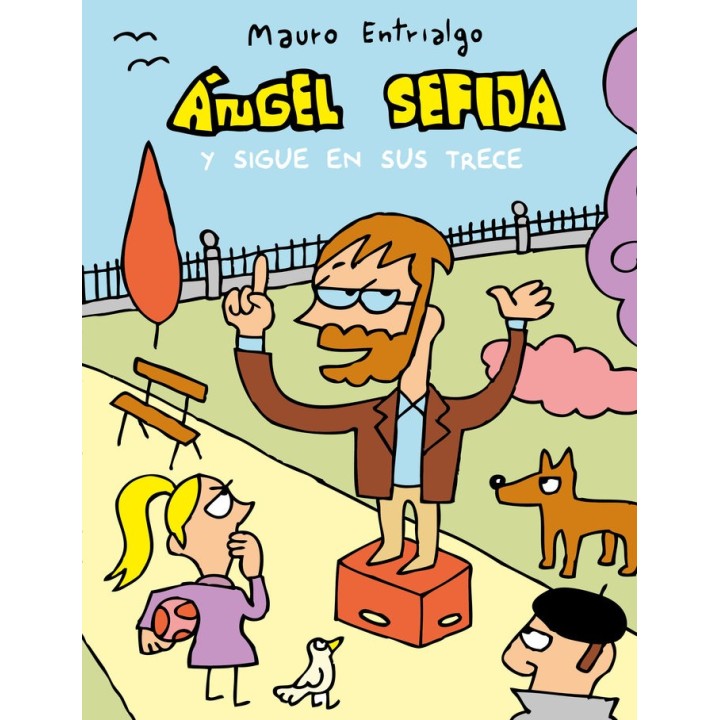 ANGEL SEFIJA Y SIGUE EN SUS TRECE