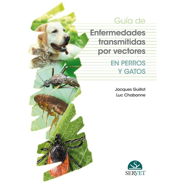 GUIA DE ENFERMEDADES TRANSMITIDAS POR VECTORES EN PERROS Y G