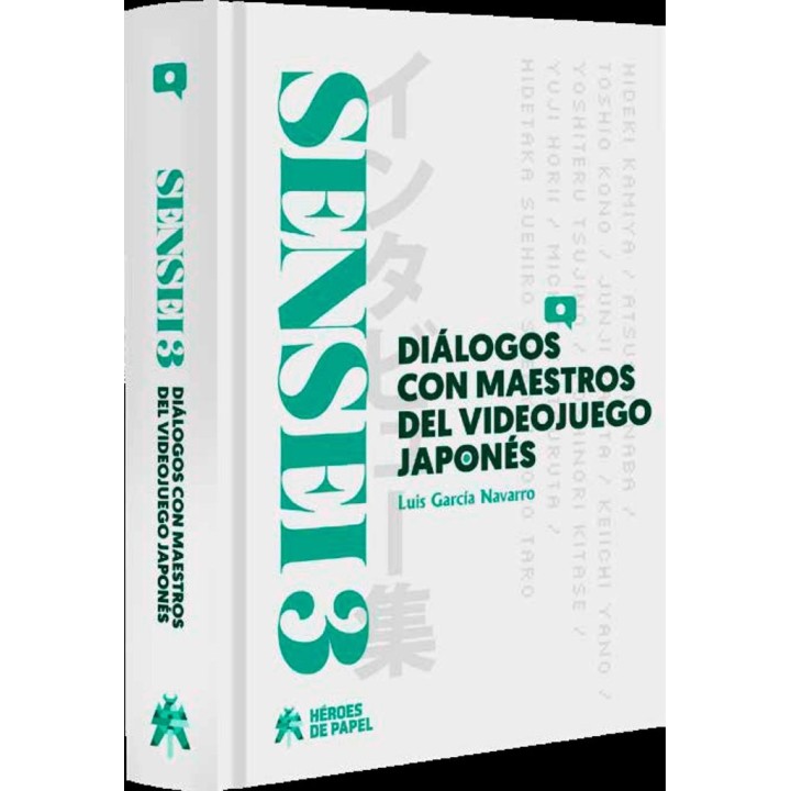 SENSEI 3 DIALOGOS CON MAESTROS DEL VIDEOJUEGO JAPONES