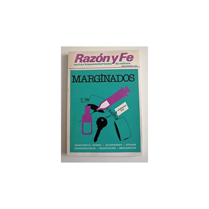 Revista hispanoamericana de cultura Razón y Fe. Julio-Agosto 1979. Numero 978-979 Marginados