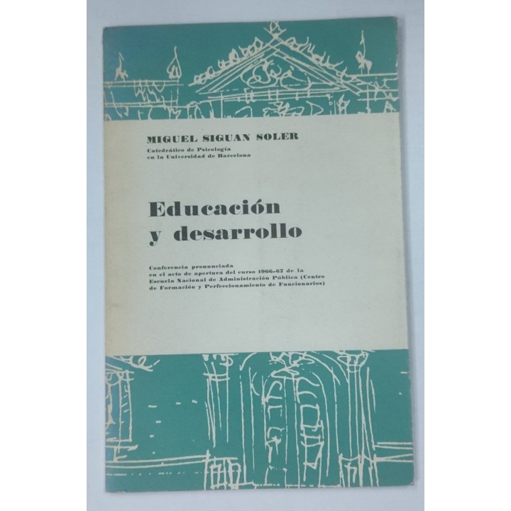 Educacion y desarrollo. Conferencia pronunciada en el acto de apertura del curso 1966-67