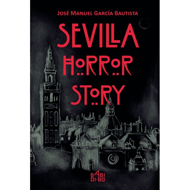 SEVILLA HORROR STORY