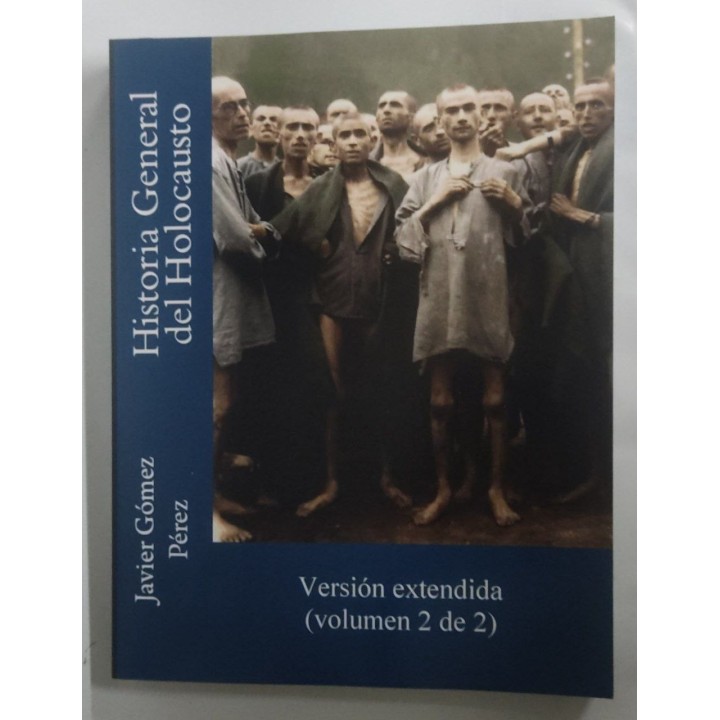 Historia General del Holocausto. Version extendida volumen 2 de 2