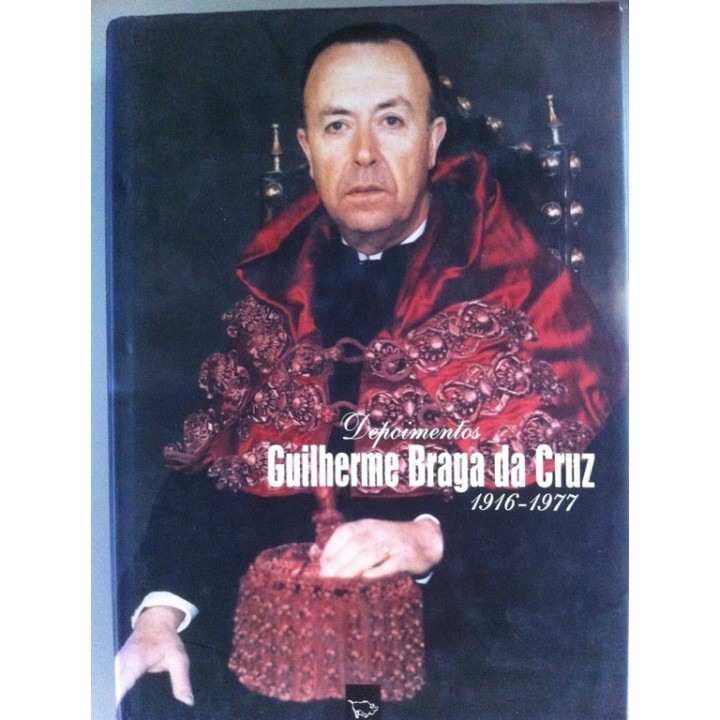 Depoimentos Guilherme Braga da Cruz 1916-1977
