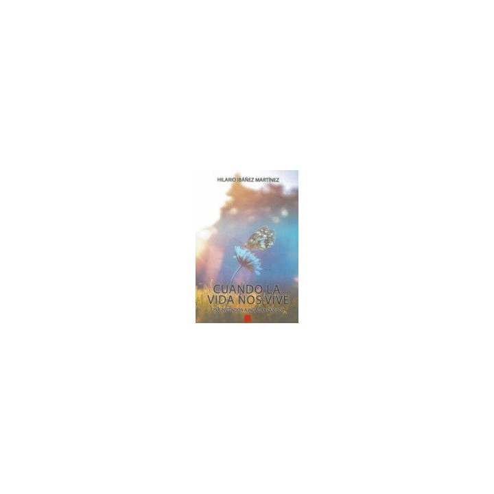CUANDO LA VIDA NOS VIVE