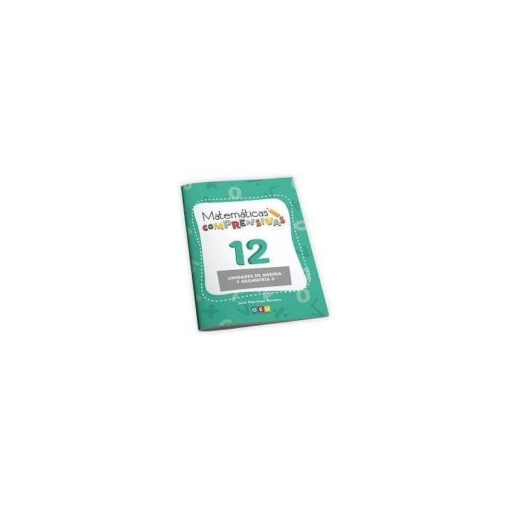 MATEMATICAS COMPRENSIVAS 12 UNIDADES MEDIDA Y GEOMETRIA 2