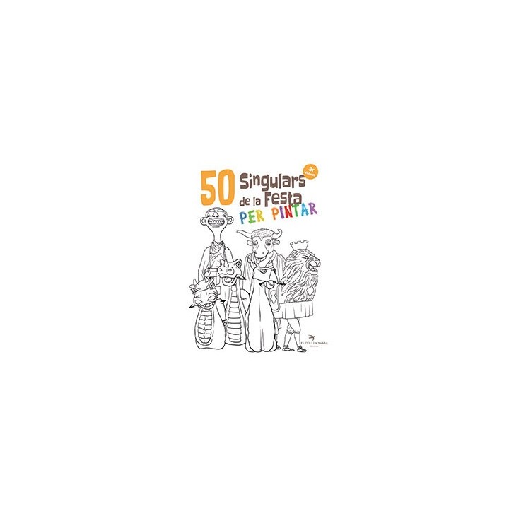 50 SINGULARS DE LA FESTA PER PINTAR. VOLUM 3