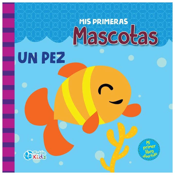 MIS PRIMERAS MASCOTAS